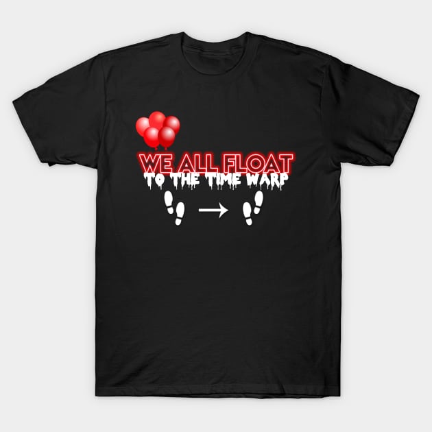 We all Time warp T-Shirt by shawnalizabeth